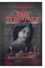 THE STRUGGLE TOWARDS THE LIGHT OF LIBERTY - DARK MINDS af Theodore Arthur Pinnock