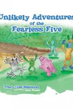 Unlikely Adventures of the Fearless Five af Tracy-Lee Shannon