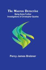 The Master Detective af Percy James Brebner