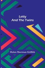 Letty and the Twins af Helen Sherman Griffith