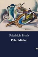 Peter Michel af Friedrich Huch