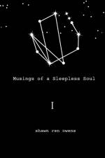 Musings of a Sleepless Soul I af Shawn Ren Owens