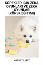 Köpekler Için Zeka Oyunlar¿ ve Zeka Oyunlar¿ (Köpek E¿itimi) af Yusuf Yilmaz