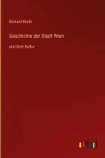 Geschichte der Stadt Wien af Richard Kralik