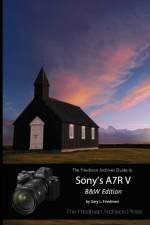 The Friedman Archives Guide to Sony's A7R V (B&W Edition) af Gary L. Friedman