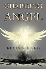 Guarding Angel af Kevin S Ruegg