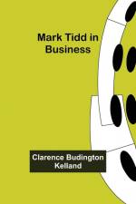 Mark Tidd in Business af Clarence Budington Kelland