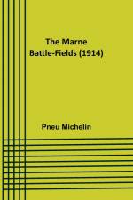The Marne Battle-fields (1914) af Pneu Michelin