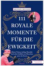 111 royale Momente für die Ewigkeit af Michael Begasse