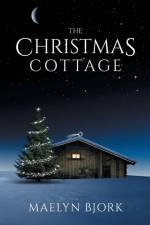 The Christmas Cottage af Maelyn Bjork