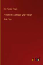 Historische Vorträge und Studien af Karl Theodor Heigel