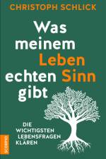 Was meinem Leben echten Sinn gibt