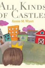 All Kinds of Castles af Annie M. Wyatt