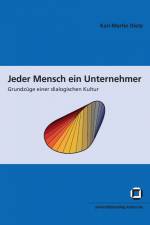 Jeder Mensch ein Unternehmer : Grundzüge einer dialogischen Kultur af Karl-Martin Dietz