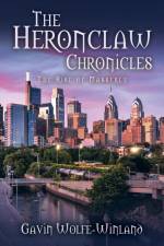 The Heronclaw Chronicles af Gavin Wolfe-Winland