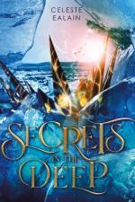 Secrets in the deep af Celeste Ealain