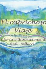 El Caprichoso Viaje af Gail Bellucci