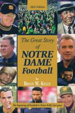 The Great Story of Notre Dame Football af Brian W. Kelly