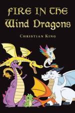 Fire in the Wind Dragons af Christian King