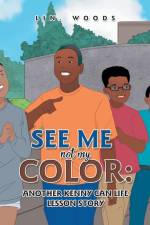See Me Not My Color af Lin. Woods