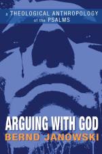 Arguing with God af Bernd Janowski