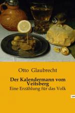 Der Kalendermann vom Veitsberg af Otto Glaubrecht