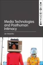 MEDIA TECHNOLOGIES & POSTHUMAN af Jan Stasienko