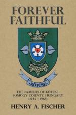 Forever Faithful af HENRY A. FISCHER