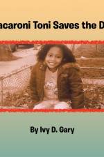Macaroni Toni Saves the Day af Ivy D. Gary
