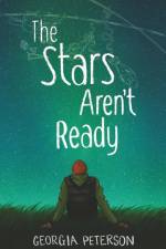 The Stars Aren't Ready af Georgia Peterson