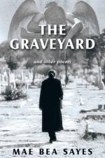 The Graveyard af Mae Bea Sayes