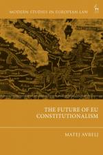 FUTURE OF EU CONSTITUTIONALISM af Matej Avbelj