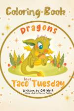 Dragons Love Taco Tuesday Coloring Book af Om Wolf