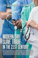 Modern-Day Slave Trade in the 21St Century af Priscilla Lisa Alvarez-Mendez
