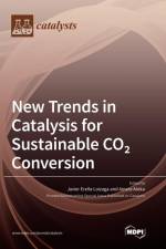 New Trends in Catalysis for Sustainable CO2 Conversion