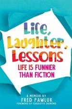 Life, Laughter, Lessons af Fred Pawluk