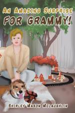 An Amazing Surprise for Grammy! af Shirley Mason Mclaughlin