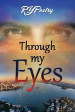 Through My Eyes af Rypoetry