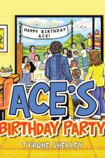 Ace's Birthday Party af Tyrone Shelley