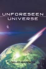 Unforeseen Universe af David Grasich