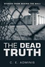 The Dead Truth af C. E. Adminis