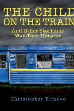 The Child on the Train af Christopher Briscoe