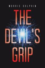 The Devil's Grip af Morris Dolphin
