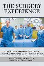 The Surgery Experience af Kathy S. Thompson M. A.