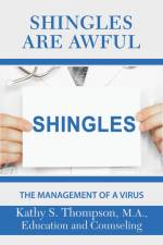 Shingles Are Awful af Kathy S. Thompson M. A.