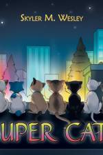 Super Catz af Skyler M. Wesley
