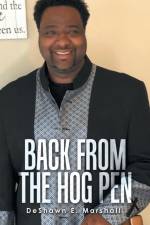 Back from the Hog Pen af Deshawn E. Marshall