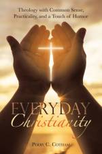 Everyday Christianity af Perry C. Cotham