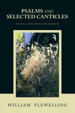 Psalms and Selected Canticles af William Flewelling