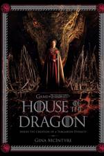 Game of Thrones: House of the Dragon: Inside the Creation of a Targaryen Dynasty af Gina McIntyre
